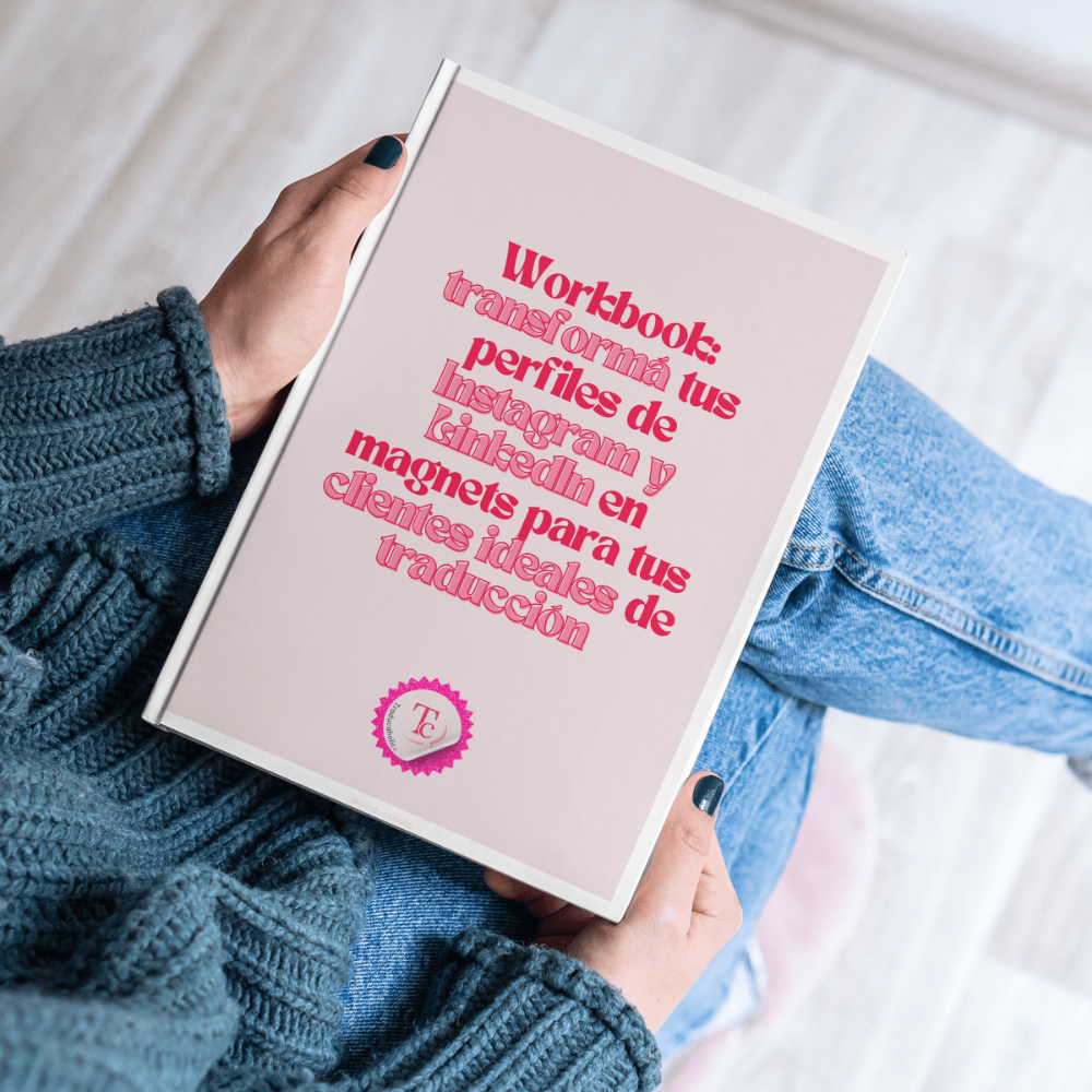 Workbook transformá tus perfiles de Instagram y LinkedIn en magnets para tus clientes ideales by Traducaholic